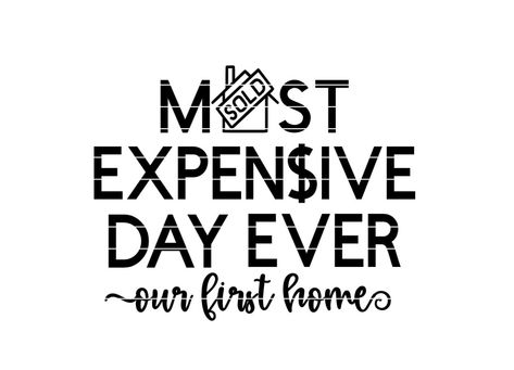 First Home Quotes, Homeowner Quotes, Dr Seuss Teacher, Buying First Home, Closing Day, Our First Home, Buying Your First Home, Mom Photos, Cricut Projects Vinyl