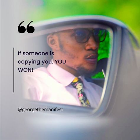 If someone is copying you. YOU WON! @George The Manifest. My Saves