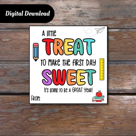 Back to School Digital Download Tag - "A Little Treat to Make the First Day Sweet, It's Going to Be a Great Year!" First Day Treats For Students, This Year Is Going To Be Sweet, Back To School Teacher Treats, Back To School Treats For Teachers, Staff Morale, Teacher Treats, Teacher Gift Tags, School Treats, Staff Gifts