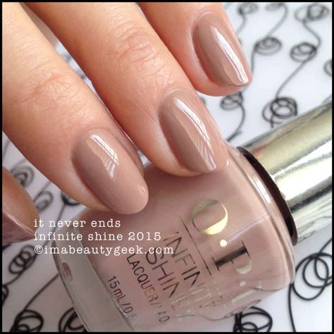 Opi It Never Ends, Opi Infinite Shine Swatches, It Never Ends, Opi Nail Colors, Pedicure Colors, Opi Infinite Shine, Opi Nail Polish, Neutral Nails, Opi Nails