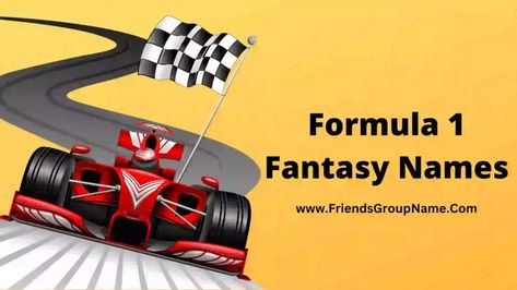 Formula 1 Fantasy Names: So today we will provide you a very good Formula 1 Fantasy Names list and you will feel very good seeing this list, hope that you like it and you will definitely try to keep it very well and well. Hope you like it, then let’s start and how did you ... Read more The post Formula 1 Fantasy Names【2023】Best, Funny & Good Fantasy Formula 1 Team Names List Ideas appeared first on Friends Group Name List for Friends, Family, Cousins, Cool and Funny. Fantasy Names List, Friends Group Name, Fantasy Team Names, Group Chat Names, Group Name, Names List, Fantasy Team, Fantasy Names, Friends Group