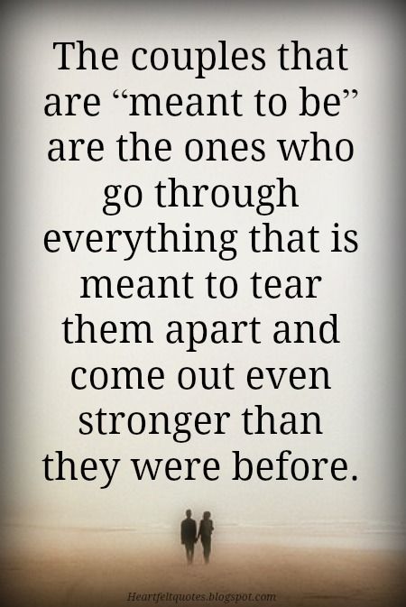 Heartfelt  Quotes: 10 Best "Meant To Be" Together Love Quotes Together Love Quotes, Liking Someone Quotes, Love And Life Quotes, Marriage Inspiration, Strong Men, Love My Husband Quotes, Together Quotes, Now Quotes