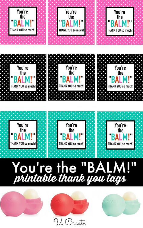 You're the Balm! Fun way to say "Thank You"! Free Printables by u-createcrafts.com Teacher Appreciation Gift Ideas, You're The Balm, Teacher Appreciation Diy, Appreciation Gift Ideas, Staff Appreciation Week, Appreciation Gifts Diy, Teacher Appreciation Gifts Diy, Appreciation Printable, Volunteer Gifts