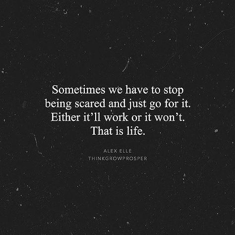 Quotes About Being Scared Of Change, What Are You Scared Of Quotes, Scared To Open Up Quotes, When You Are Scared Quotes, Scared Of Future Quotes, Scared To Be Happy, Do What Scares You, If You Never Try You Never Know, Quotes About Being Scared