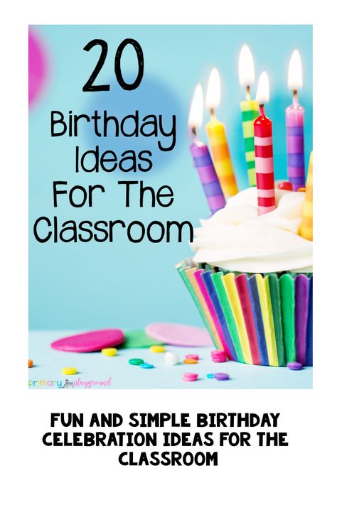 Birthday Preschool Ideas, How To Celebrate Teachers Birthday, School Bday Party Ideas, Birthday Celebration Ideas For Preschool, Teaching Birthday Preschool, Class Birthday Celebration Ideas, Birthday In School Ideas, Birthday Kindergarten Ideas, 1st Grade Birthday Ideas