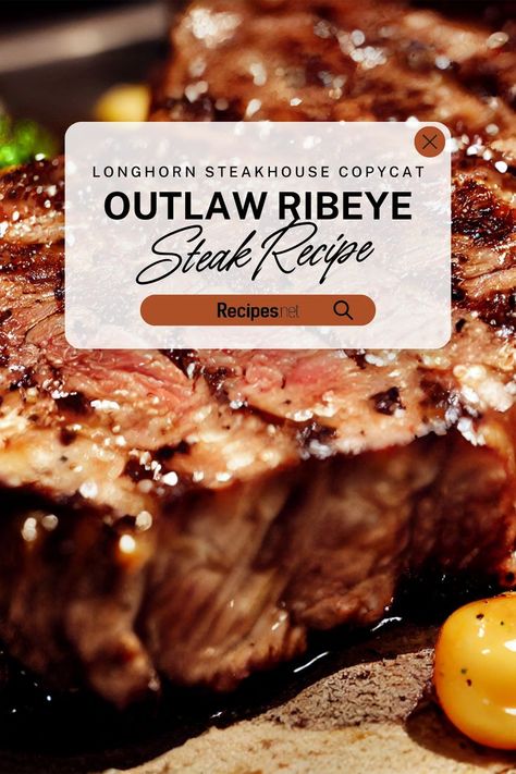 Outlaw Ribeye Steak Recipe (Longhorn Steakhouse Copycat Restaurant Recipes) Rib Eye Steak Recipes Oven, Ribeye Steak In The Oven, Longhorn Steakhouse Recipes, Steak Recipes Pan Seared, Ribeye Steak Recipe, Oven Baked Steak, Steak On Stove, Steak In The Oven, Rib Eye Recipes