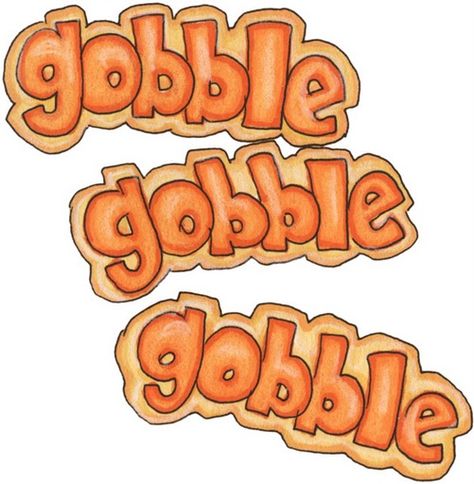 gobble, gobble, gobble Thanksgiving Clip Art, Thanksgiving Paper, Fall Clip Art, Thanksgiving Images, Scrapbook Titles, Thanksgiving Traditions, Gobble Gobble, Fall Printables, Thanksgiving Printables