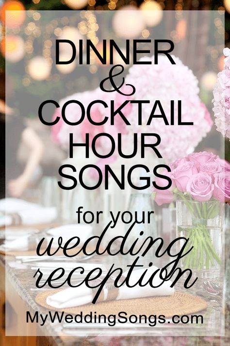 Music To Play During Wedding Dinner, Songs To Play During Dinner At Wedding, Rehearsal Dinner Music Playlist, Rehearsal Dinner Playlist, Dinner Party Playlist, Wedding Cocktail Hour Music, Cocktail Hour Playlist, Wedding Dinner Music, Wedding Budgeting