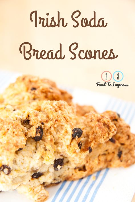 Irish Soda Bread Scones - Food To Impress Food To Impress, Soda Bread Scones, Irish Scones, Irish Bread, Traditional Irish Soda Bread, Baking Scones, Irish Butter, Quiche Dish, Savory Scones