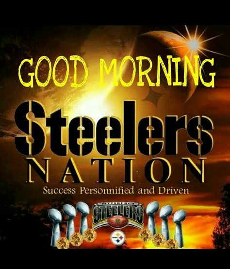 Steelers Nation Good Morning Pittsburgh Steelers Funny, Pittsburgh Steelers Wallpaper, Steelers Pics, Steelers Country, Here We Go Steelers, Steelers Gear, Steelers Baby, Pittsburgh Steelers Logo, Steelers Girl