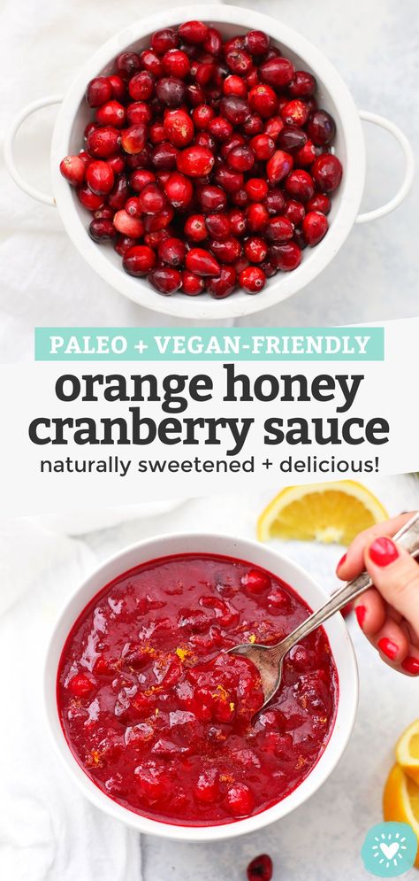 Healthy Cranberry Sauce, Holiday Sauce, Paleo Cranberry Sauce, Make Cranberry Sauce, Cranberry Orange Sauce, Paleo Thanksgiving, Orange Honey, Gluten Free Sides, Cranberry Sauce Recipe