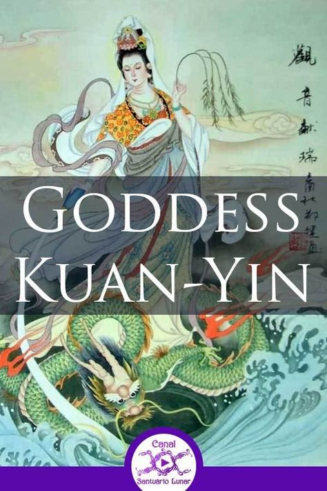 Goddess Kuan Yin - Chinese Goddess of Compassion and Mercy Goddess Kuan Yin, Kuan Yin Tattoo, Kwan Yin Goddesses, Astral Temple, Kuan Yin Goddess, Quan Yin Goddess, Guanyin Goddesses, Chinese Gods, Chinese Goddess