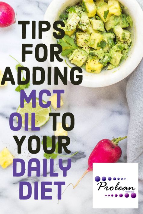 Tips For Adding MCT Oil To Your Daily Diet  https://www.proleanwellness.com/tips-for-adding-mct-oil-to-your-daily-diet/  #proleanwellness #mctoil #scottsdale #weightlossjourney #physicianassistedweightloss #getfit #loseweightnow Recipes Using Mct Oil, Recipes With Mct Oil, Caloric Bypass Diet, Foods High In Mct Oil, Foods High In Mct’s, Foods High In Mct, Mct Rich Foods, Mct Oil Benefits How To Use, Mct Foods List