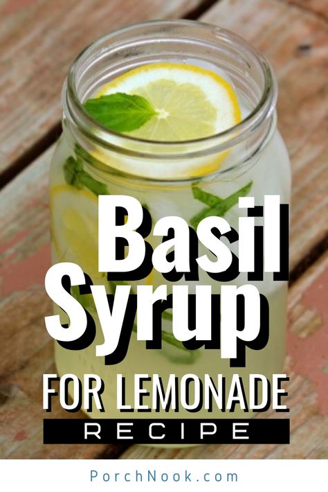 Canning Basil Recipes, Lemon Basil Simple Syrup, Lemon Basil Lemonade, Basil Simple Syrup Recipe, Blueberry Basil Lemonade, Lemon Basil Recipes, Things To Make With Basil, Basil Tea Recipe, Basil Syrup Recipe