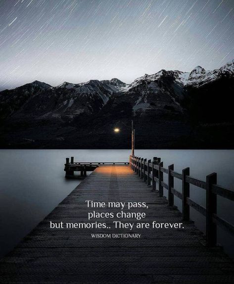 Time may pass, places change but memories.. they are forever. Time Passing Quotes, Passing Quotes, Place Quotes, Quotes Time, Forever Quotes, Quotes About Everything, Dream Quotes, Feeling Used Quotes, Memories Quotes