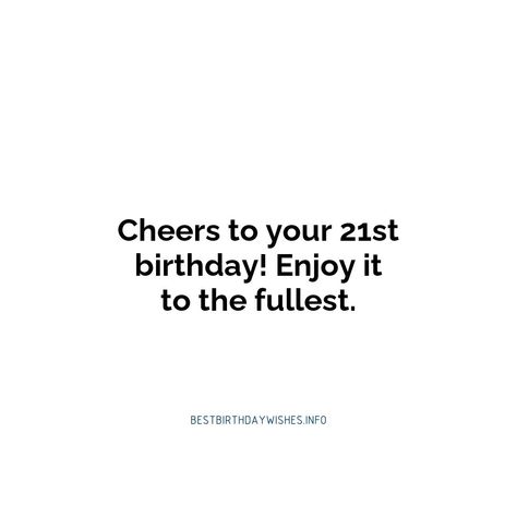 Birthdays are a time to celebrate all that we have accomplished and look forward to what the future has in store. Your 21st birthday is a special mile... | # #BirthdayWishes Check more at https://www.ehindijokes.com/21st-birthday-wishes-inspiring-quotes/ Happy 21st Birthday Wishes, 20th Birthday Wishes, 21st Birthday Wishes, Happy 21st Birthday, 20th Birthday, Time To Celebrate, Happy Birthday Wishes, Birthday Quotes, Lettering Fonts