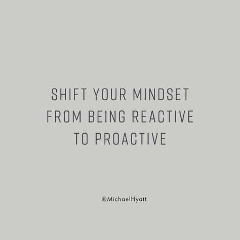 Proactive Vs Reactive Quotes, Being Less Reactive, Be Proactive Quotes, Proactive Aesthetic, Being Proactive Quotes, Be Less Reactive, Reactive Quotes, Proactive Quotes, Proactive Vs Reactive