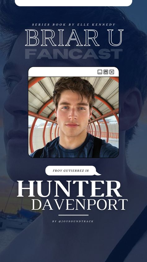 Hunter Davenport, Campus Aesthetic, Froy Gutierrez, Romantic Books, Book Boyfriends, Real Man, Book Aesthetic, Book Series, Book Worth Reading