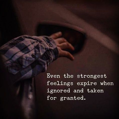 Even the strongest feelings expire when ignored and taken for granted quotes life quotes of the day life quotes and sayings instagram captions Give Up On You, Being Ignored Quotes, Never Give Up Quotes, Giving Up Quotes, Best Positive Quotes, 50th Quote, Quotes About Love And Relationships, Strong Feelings, Up Quotes