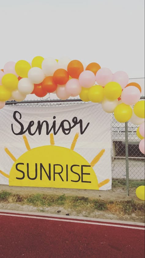 Senior Sunrise Balloon Arch, Senior Lounge High School, Senior Sunrise Decorations, Senior Sunrise Banner, Senior Class Decoration Ideas, Senior Sunset Ideas, Bucket List High School, Senior Sunrise Shirts, Senior Sunset Posters