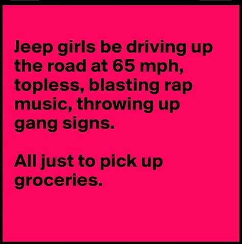 Jeep Girl Quotes, Jeep Jokes, Jeep Humor, Jeep Quotes, Jeep Wrangler Girl, Badass Jeep, Jeep Hair, Jeep Girls, Custom Jeep Wrangler