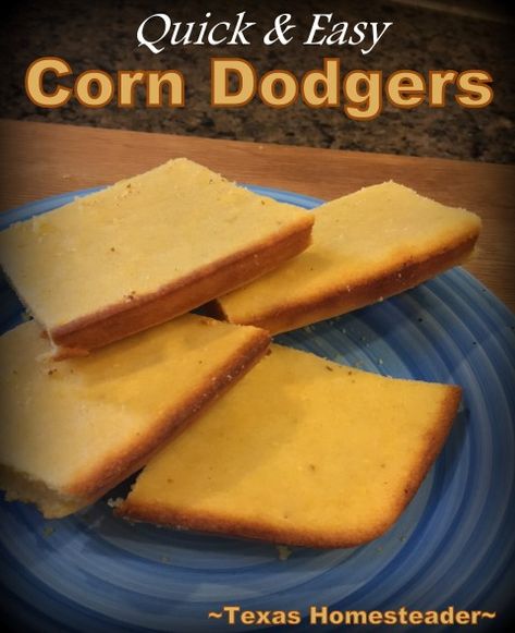 Corn Dodgers are like cornbread, but more dense and not as crumbly. They're delicious and I'll be making them from now on. #TexasHomesteader Dense Cornbread Recipe, Corn Dodgers Recipes, Corn Dodgers, Homesteading Inspiration, Easy Corn, Einkorn Flour, Corn Dishes, Homemade Cornbread, Thrifty Thursday