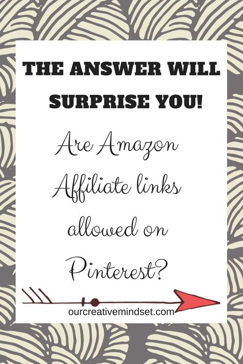 Can you use amazon affiliate links on Pinterest? The answer will surprise you! Read more on affiliate amazon links on ourcreativemindset.com Affiliate Links On Pinterest, Amazon Associates Program, Creative Mindset, Affiliate Amazon, Amazon Items, Amazon Associates, Affiliate Links, Amazon Affiliate, Blogging Tips