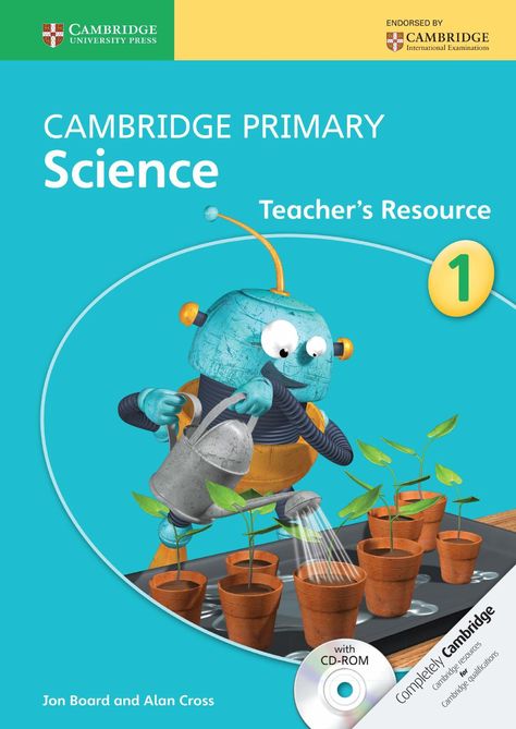 Cambridge Primary Science Teacher's Resource 1  Preview Cambridge Primary Science Teacher's Resource 1, Jon Board and Alan Cross, Cambridge University Press. Primary Science Activities, Cambridge Primary Science, Cambridge Test, Cambridge Primary, Primary Science, Science Curriculum, Teaching Phonics, Cambridge University Press, Teaching Style