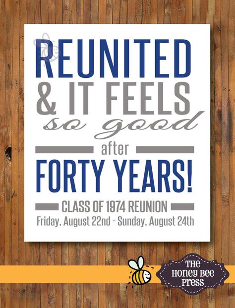 cute idea! (although "reunited" was a hit in 1978, not in 1974. but that might be quibbling) High School Reunion Quotes, School Reunion Quotes, High School Reunion Decorations, Memorial Tables, 50th High School Reunion, High School Reunion Planning, School Reunion Decorations, Reunion Quotes, 40th Reunion