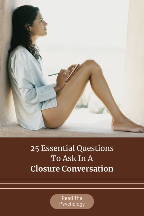 Closure is the process of finding resolution and emotional peace after a relationship ends. It helps remove future uncertainty and find answers to what went wrong.

A closure conversation should only happen once, so it’s helpful to go in with a list of closure questions.

Having a set of key questions can steer the dialogue, keep it from becoming too overwhelming, and help you gain peace to move on.

Find out the 25 questions to ask/answer in a relationship closure conversation. Closure In A Relationship, Break Up Conversation, Relationship Closure, Psychology Blog, Moving On After A Breakup, Conversation Questions, 25 Questions, After A Breakup, Happiness Project