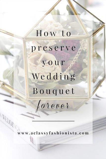 HOW TO PRESERVE YOUR WEDDING BOUQUET FOREVER - A Classy Fashionista Wedding Flower Guide, Wedding Reception Planning, Wedding Bouquet Preservation, Bouquet Preservation, Flower Guide, Diy Wedding Bouquet, Wedding Bridal Bouquets, Wedding Keepsakes, Casual Wedding