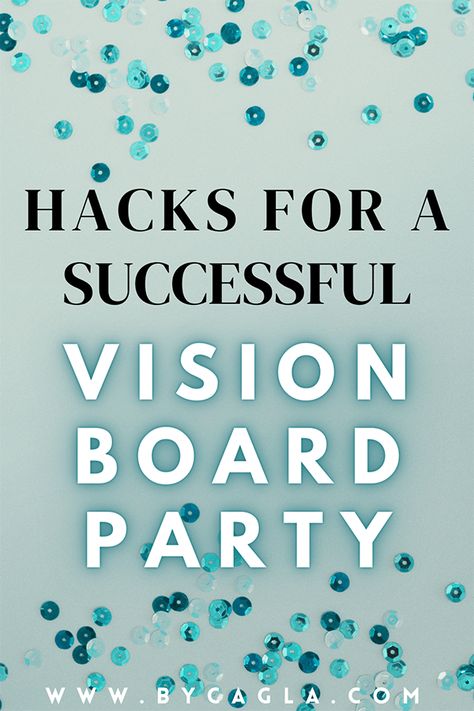 Hacks-for-a-successful-vision-board-party Vision Board Parties, Vision Board Party Ideas Decor, Vision Board Party Supplies, Vision Board Party Ideas, Vision Board Party Themes, Christian Vision Board, Vision Board Themes, Christian Party, Welcome Words