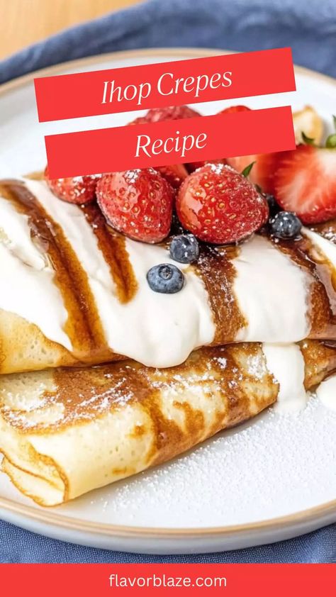 Ihop Crepes Recipe – Flavor Blaze Ihop Crepes Recipe, Ihop Crepes, Crepes Recipe, Crepe Pan, Savory Crepes, Dessert Easy, Cinnamon Milk, Sauteed Spinach, Crepe Recipes