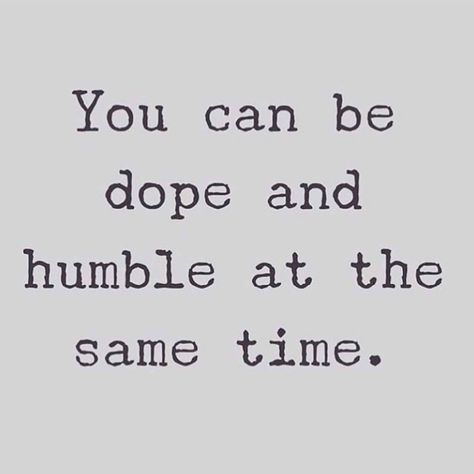 Stay Humble Quotes, Humility Quotes, Humble Quotes, Hebrews 11 6, Skin Therapist, Be Humble, Dope Quotes, Quotes About Everything, Word Of Advice