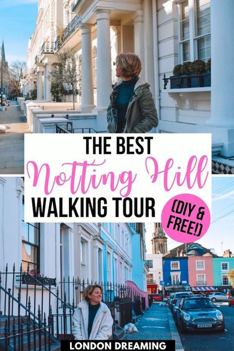 The BEST Notting Hill Walking Tour – With Map! (Self Guided & Free) Things To Do In Notting Hill, Uk Adventure, British Isles Cruise, London Walking Tours, London England Travel, London 2023, London Bucket List, London Itinerary, London Dreams