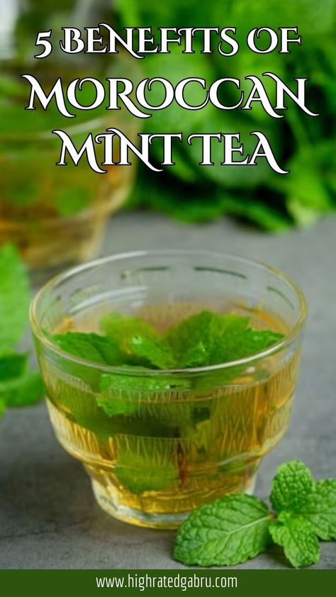 Moroccan Mint Tea Moroccan Mint Tea Benefits, Mint Tea Benefits, Mint Benefits, Moroccan Mint Tea, Green Tea Benefits, Mint Tea, Tea Benefits, Health Smoothies, Health Eating