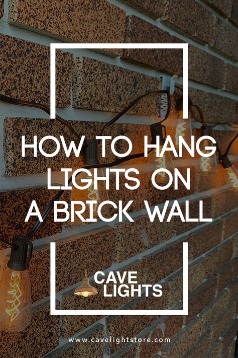 A guide explaining how to hang lights on a brick wall String Lights Brick, Outside Brick Wall Decor Ideas Patio, Brick Wall Patio Ideas, Patio Brick Wall Decor Ideas, How To Decorate A Brick Wall, Decorate Brick Wall Outdoor, Hang On Brick Wall, Outside Brick Wall Decor Ideas, Outdoor Brick Wall Decor Ideas