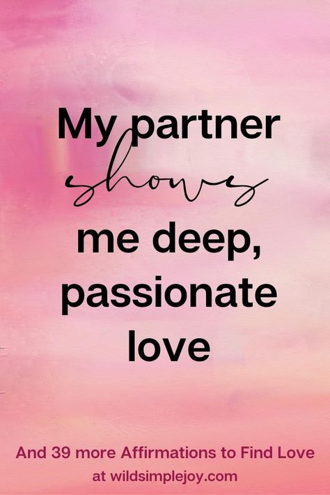 40 Affirmations to Attract Love, Romance and a Healthy Relationship I Love Affection Quotes, Finding My Soulmate, Affirmations Of Love, Love And Relationship Affirmations, Yes You Can, Love Affirmations Attract Relationship, Finding Soulmate, Soulmate Affirmations, Soulmate Manifestation