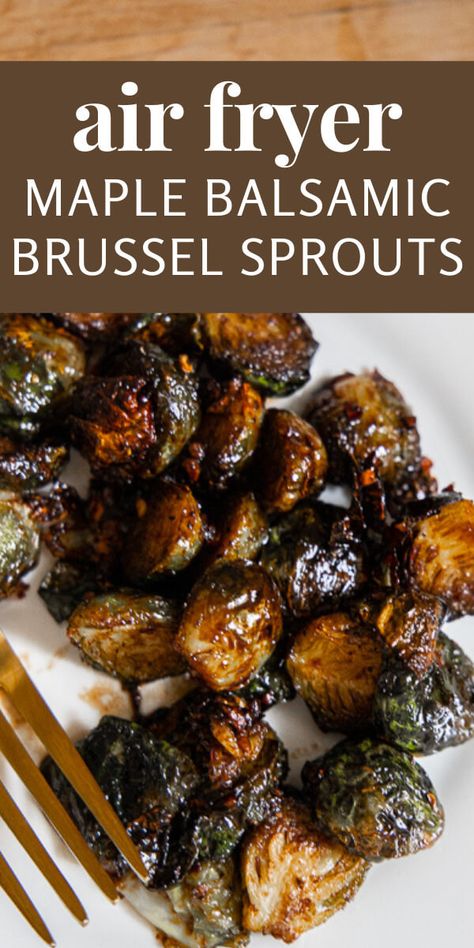 Amazingly flavorful and healthy air fryer roasted maple and balsamic brussel sprouts. Make these for your next dinner or Thanksgiving! Brussel Sprouts With Balsamic Glaze, Air Fryer Brussel Sprouts, Ella Vegan, Balsamic Brussel Sprouts, Brussel Sprout Recipes Roasted, Air Fryer Oven Recipes, Air Fry Recipes, Roasted Brussel, Sprout Recipes