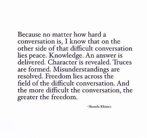 Conversations Quotes, Conversation Quotes, Choices Quotes, Difficult Conversations, That Moment When, We Need, Wise Words, Self Love, Life Quotes