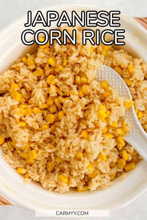 Japanese Corn Rice Recipe, Japanese Sweet Rice Recipes, Japanese Corn Rice, Japanese Sides Recipes, Rice Corn Recipes, Japanese Corn Recipe, Corn And Rice Recipes, Rice Side Dish Recipes For Fish, Rice Dishes Recipes Simple