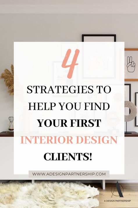 Newbie Interior Designer, here’s how to find your first clients! — A Design Partnership How To Get Your First Interior Design Client, How To Get Interior Design Clients, Become An Interior Designer, Interior Design Business Plan, Way Finding Design, Interior Design Basics, Interior Design Jobs, Interior Design Template, Interior Design Career