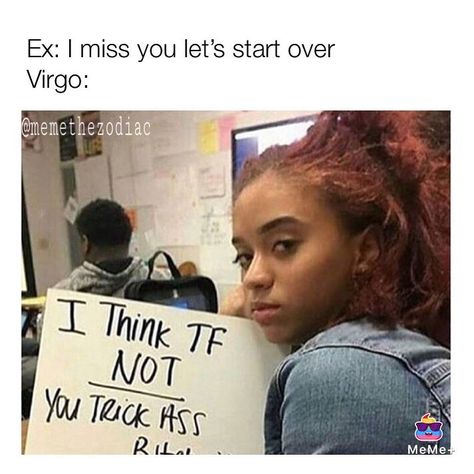 We don’t play ♍️ #Virgo  #virgovenus Funny Ex Memes, Ex Girlfriend Memes, Ex Memes, Funny Breakup Memes, Breakup Memes, Real Quotes, Funny Posts, Memes Quotes, Relatable Quotes