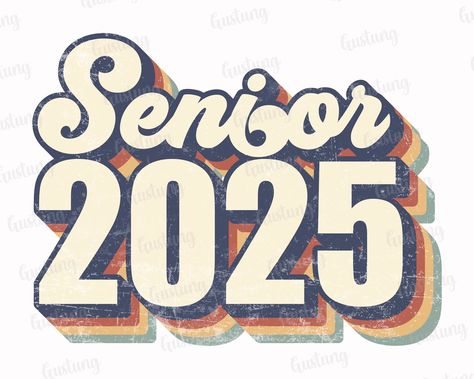 Senior Class Shirts, Sr 25, Retro Sublimation, Class Shirt, Senior Shirts, Create T Shirt, Backgrounds Free, Senior Year, Printable Designs