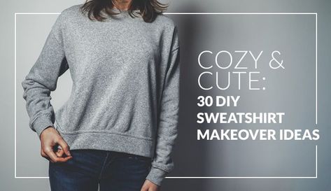 Cozy & Cute 30 DIY Sweatshirt Makeover Ideas Cut Sweatshirt Diy, Wardrobe Upcycle, Sweatshirt Jackets Diy, Sweatshirt Dress Diy, Shirt Upcycle Diy, Diy Sweatshirt Refashion, Diy Clothes Tops, Crop Sweaters, Sweatshirt Diy