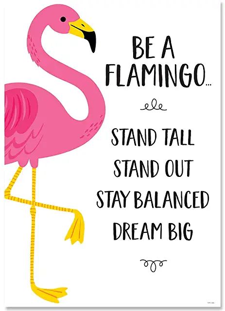 Flamingo Projects, Phrase Motivation, Flamingos Quote, Be A Flamingo, Uplifting Art, Encouraging Messages, Flamingo Art Print, Creative Teaching Press, Flamingo Birthday Party