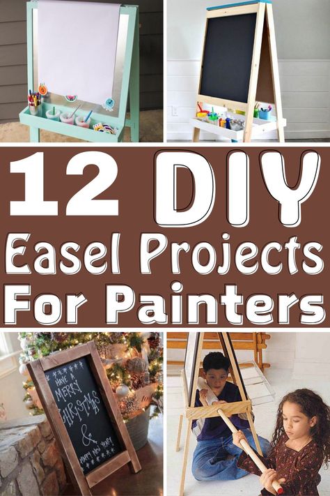 15 DIY Easel Projects For Painters Diy Easel Stand For Painting Easy, Diy Art Easels, Diy Easel Stand For Painting, Diy Wood Easel Stand, Kids Art Easel, Diy Easel, Tabletop Easel, Marker Board, Wood Easel