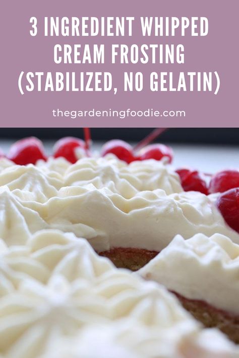 Whipped Cream Frosting Cake, Stable Whipped Cream Frosting, Whipped Icing Recipes, Icing Recipe For Cake, Stabilized Whipped Cream Frosting, Whipped Cream Frosting Recipe, Whipped Cream Icing, Homemade Whipped Cream Recipe, Whipped Icing