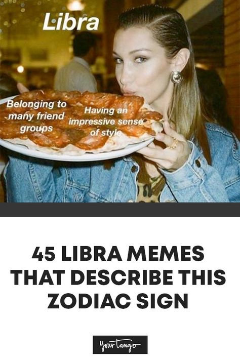 45 Best Libra Memes That Describe This Zodiac Sign | YourTango Libra Funny, Libra Things, Libra Queen, Libra Relationships, Astrology Signs Dates, Positive Manifestation, Libra Astrology, All About Libra, Libra Art