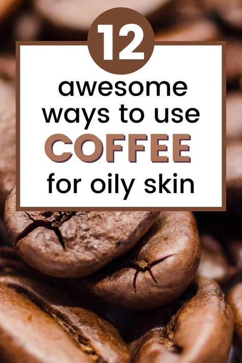 12 Awesome Ways To Use Coffee For Oily Skin - The Curious Millennial Coffee Face Mask For Acne Oily Skin, Coffee Face Mask For Oily Skin, How To Use Coffee For Face, Coffee For Skin, Coffee Skin Care, Face Mask For Oily Skin, Skin Care Procedures, Coffee Face Scrub, Face Scrubs